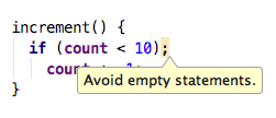 `if (count < 10);` results in a hint: Avoid empty statements.